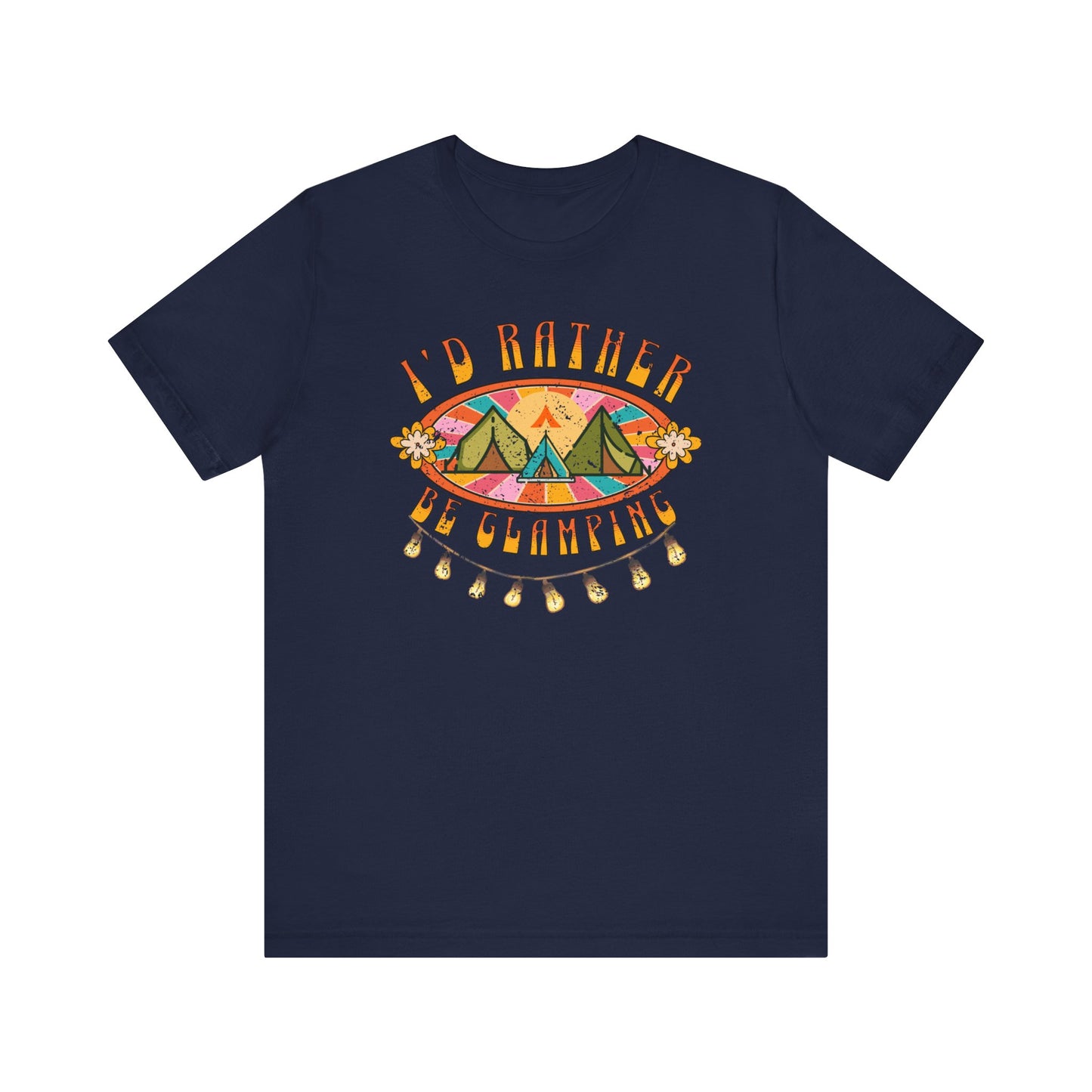 Tent Society I’d Rather Be Glamping Unisex TShirt