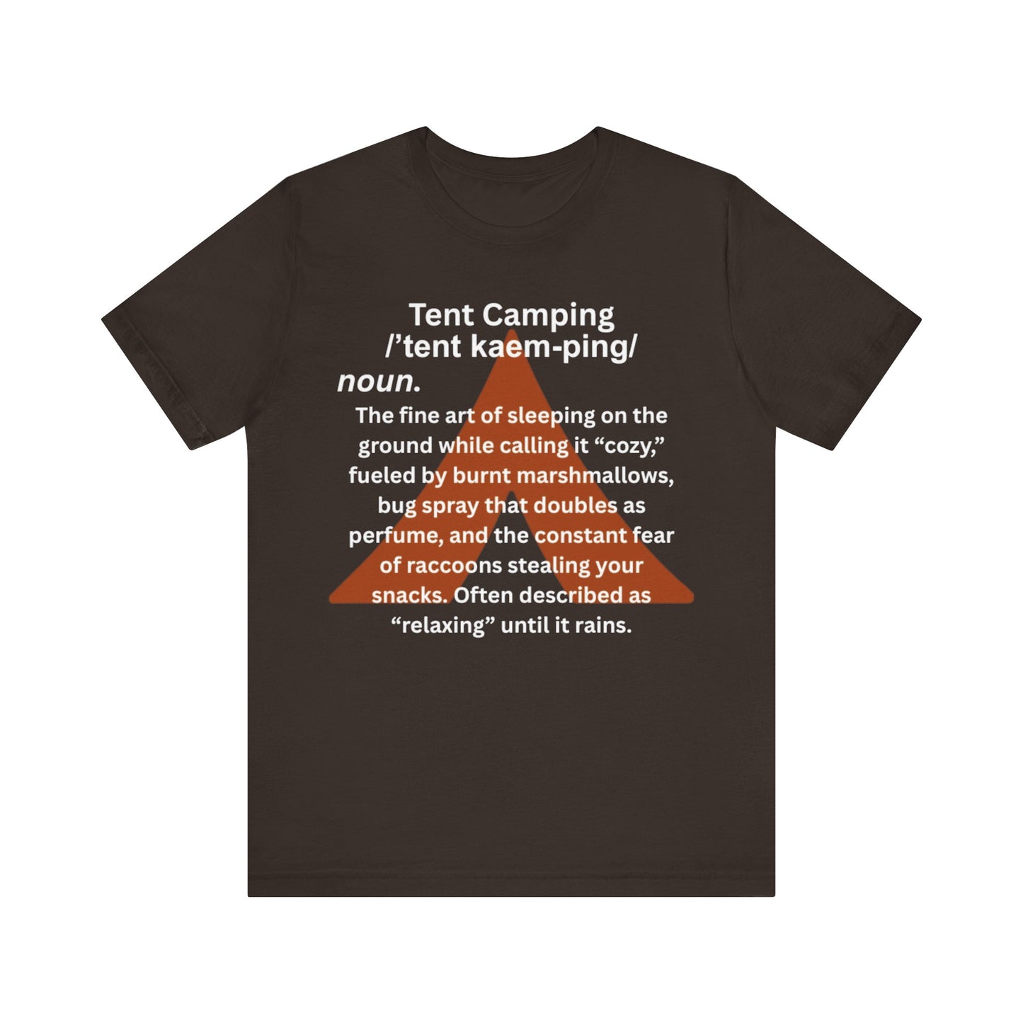 Tent Society Tent Camping definition Unisex TShirt