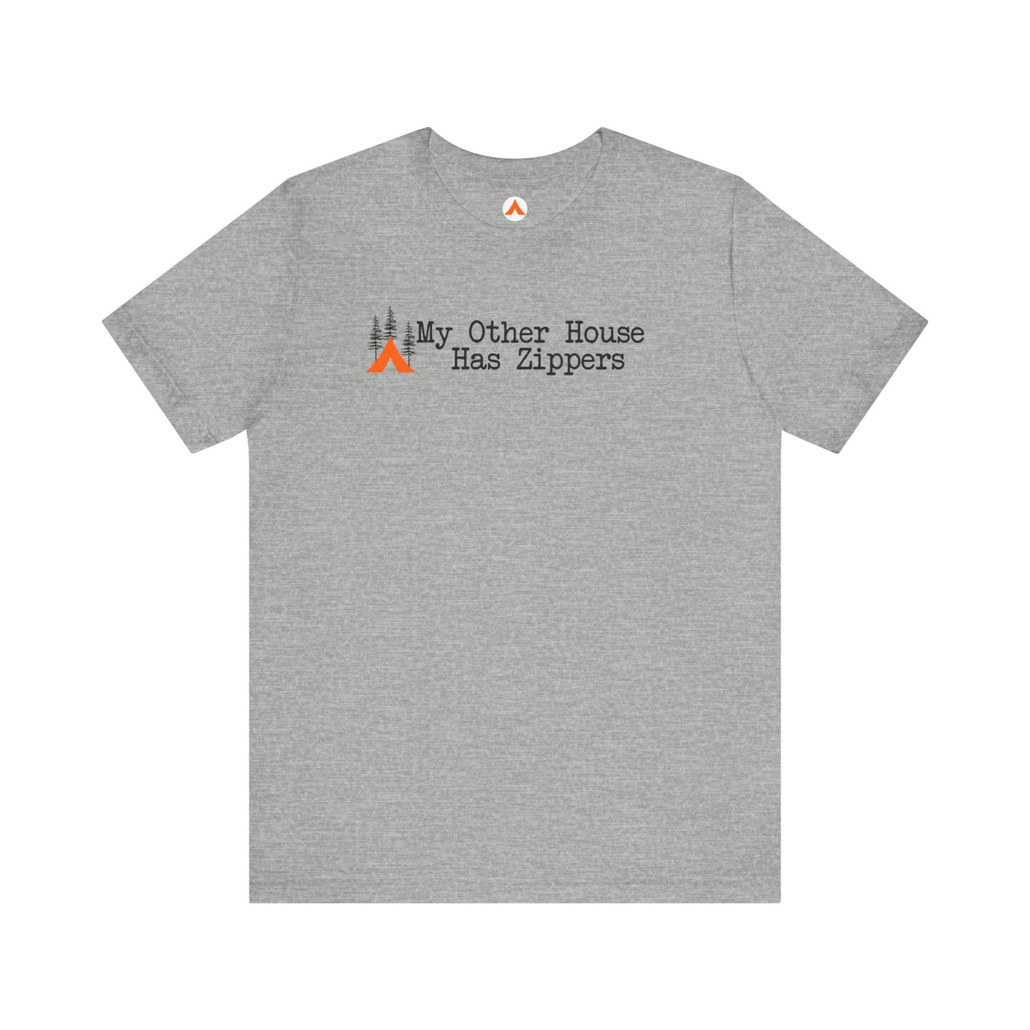 Tent Society My other House Has Zippers Funny Camping Shirts