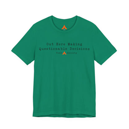 Questionable Decisions Tee