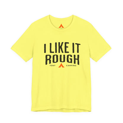 I Like It Rough Tee