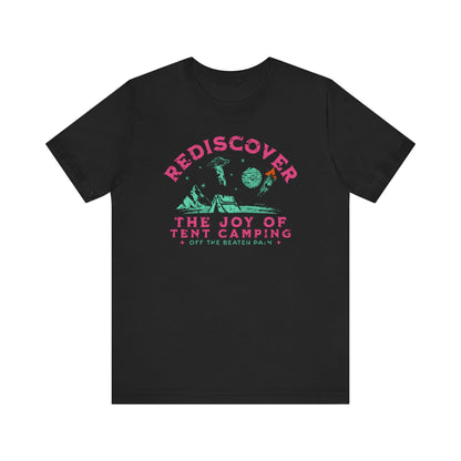 Tent Society Rediscover the Joy of Tent Camping UFO Unisex TShirt