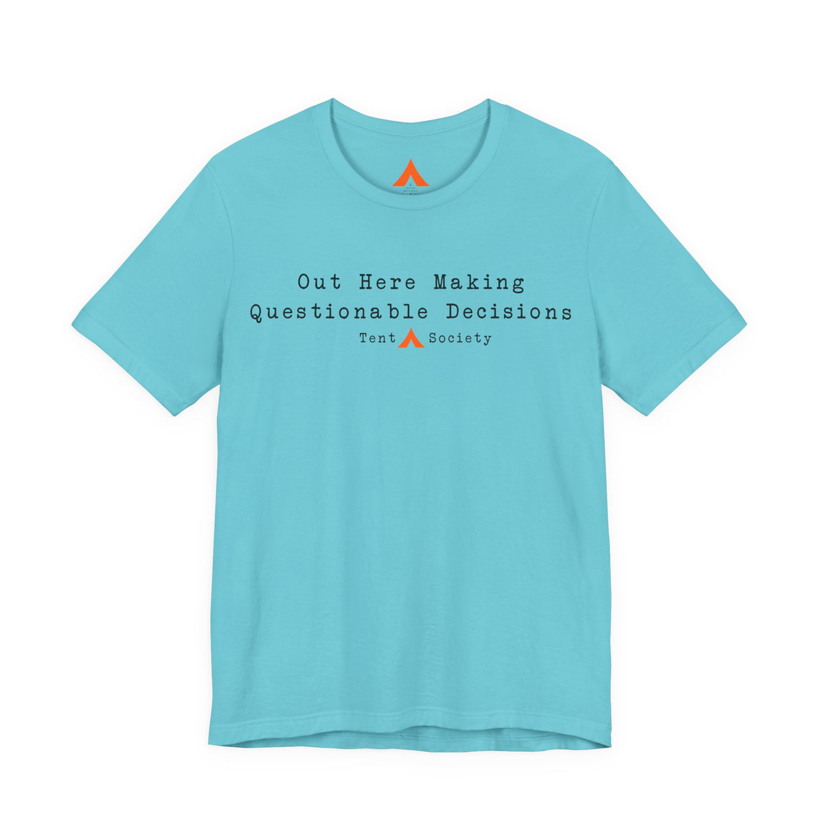 Questionable Decisions Tee