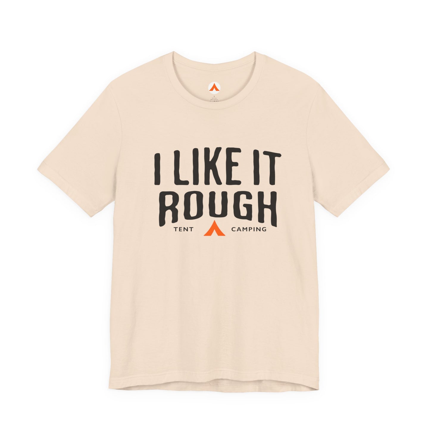 I Like It Rough Tent Camping Funny Camping T-Shirt