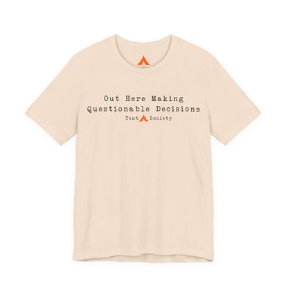 Questionable Decisions Tee