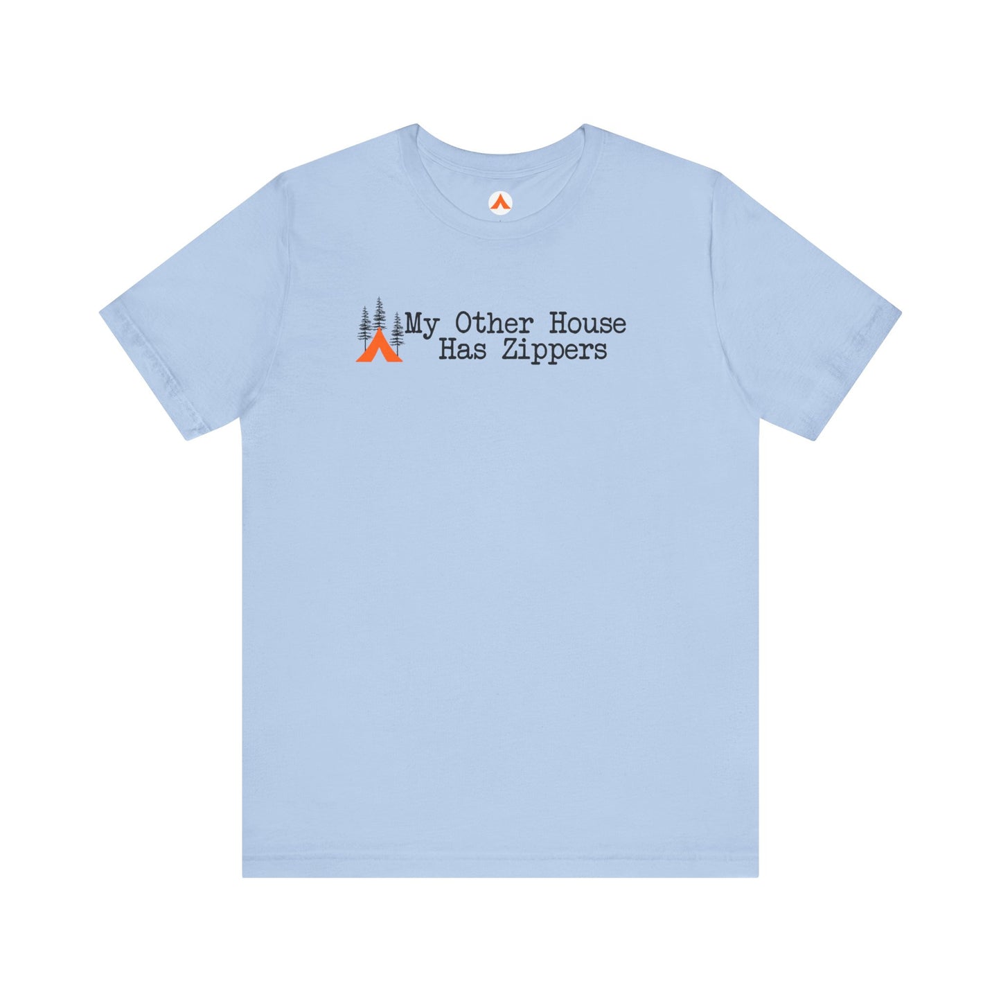 Tent Society My other House Has Zippers Funny Camping Shirts
