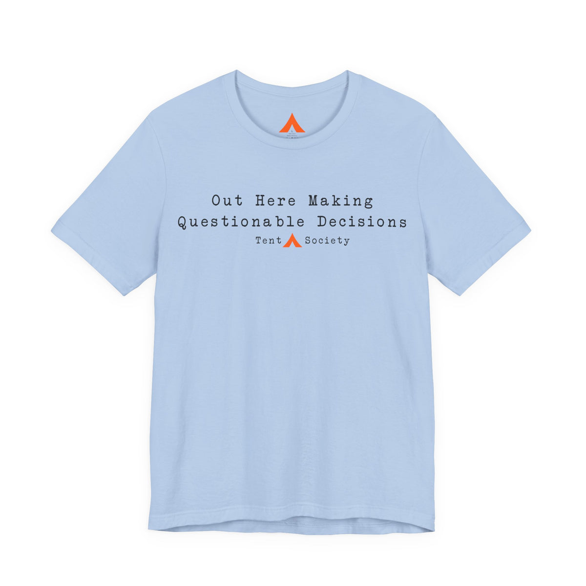 Questionable Decisions Tee