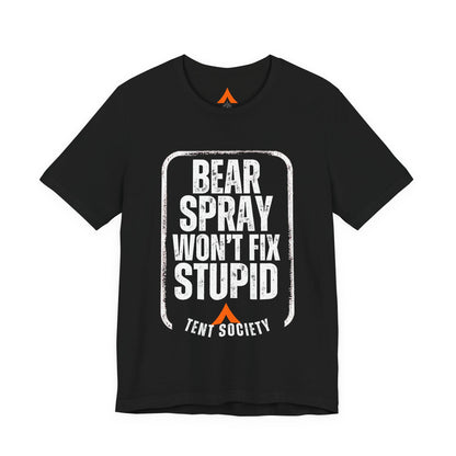 Bear Spray Won't Fix Stupid T-Shirt