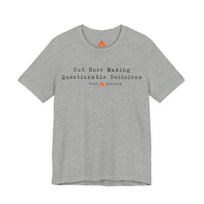 Questionable Decisions Tee