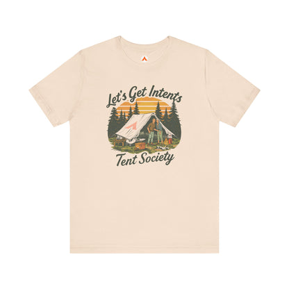 Tent Society Let's Get Intents Camp Life  T Shirt