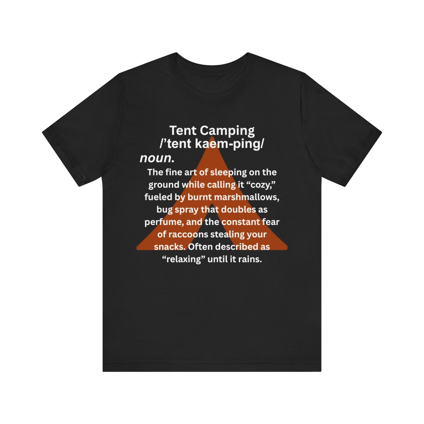 Tent Society Tent Camping definition Unisex TShirt