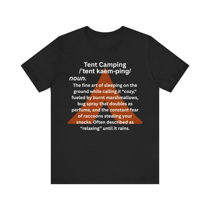 Tent Society Tent Camping definition Unisex TShirt