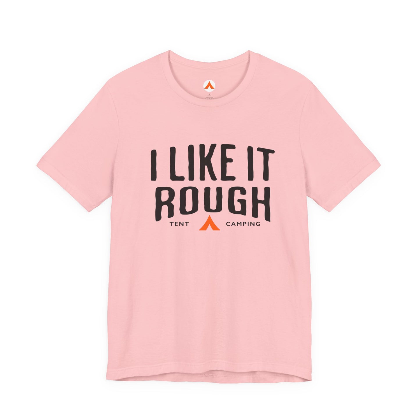 I Like It Rough Tent Camping Funny Camping T-Shirt