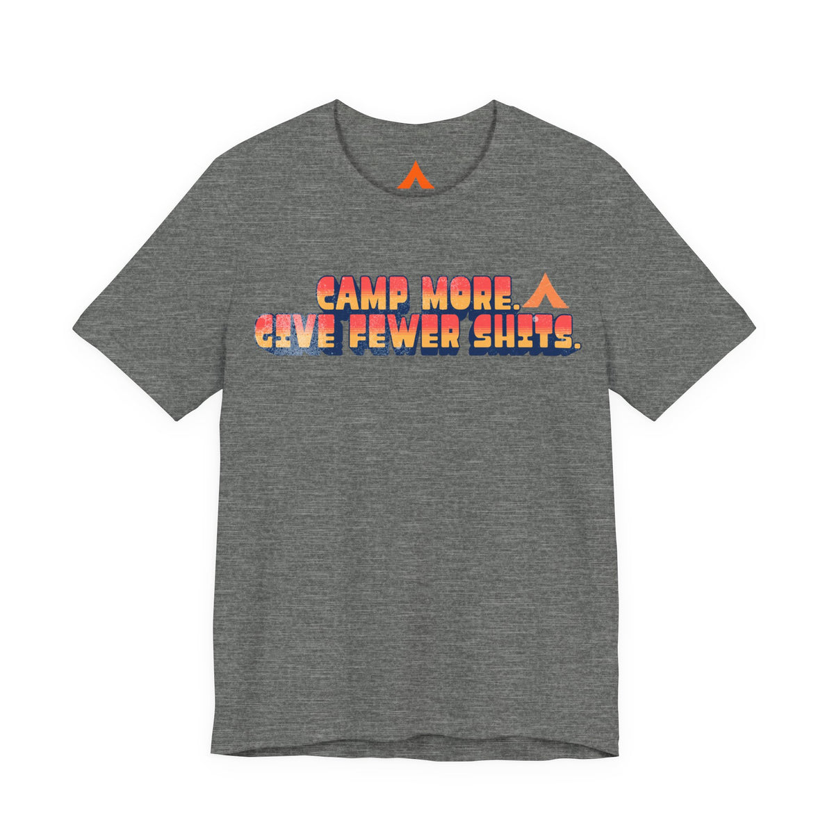 Camp More, Give Fewer Shits Tee