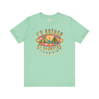 Tent Society I’d Rather Be Camping and Glamping Unisex TShirt