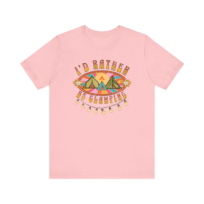 Tent Society I’d Rather Be Glamping Unisex TShirt