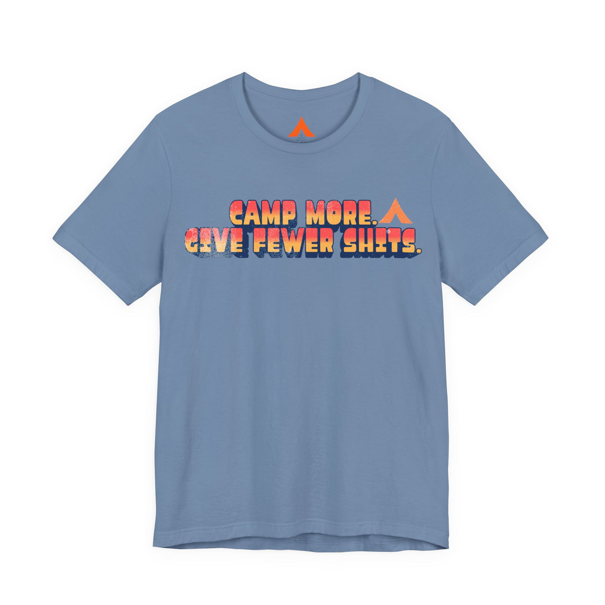 Camp More, Give Fewer Shits Tee