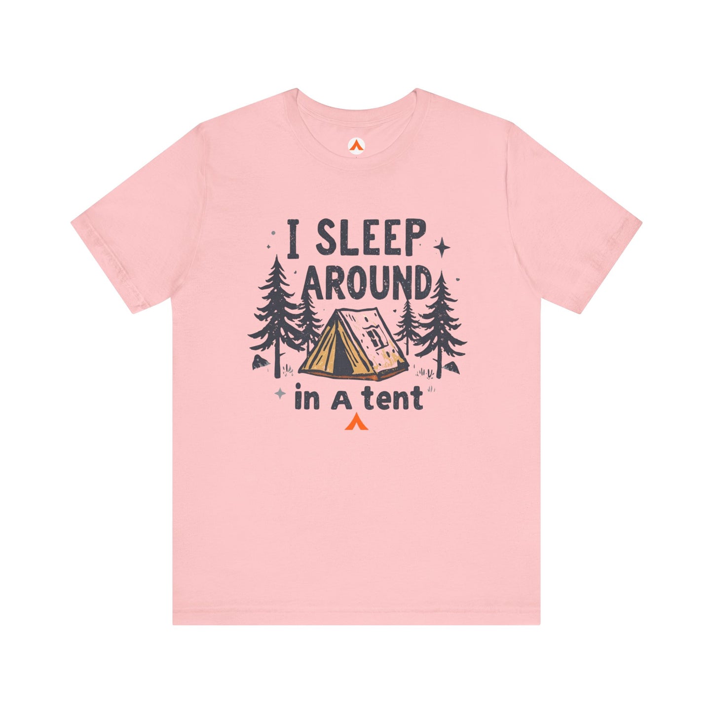 Tent Society I Sleep Around Funny Camping Shirt