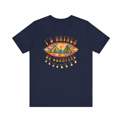 Tent Society I’d Rather Be Glamping Unisex TShirt