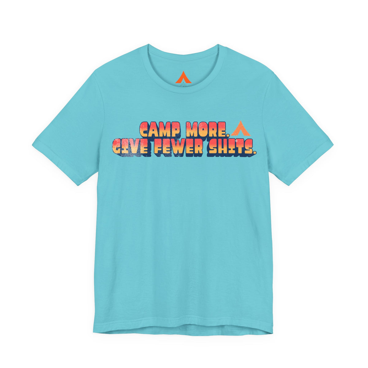 Camp More, Give Fewer Shits Tee