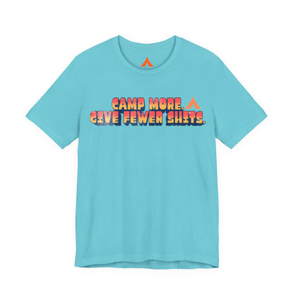 Camp More, Give Fewer Shits Tee
