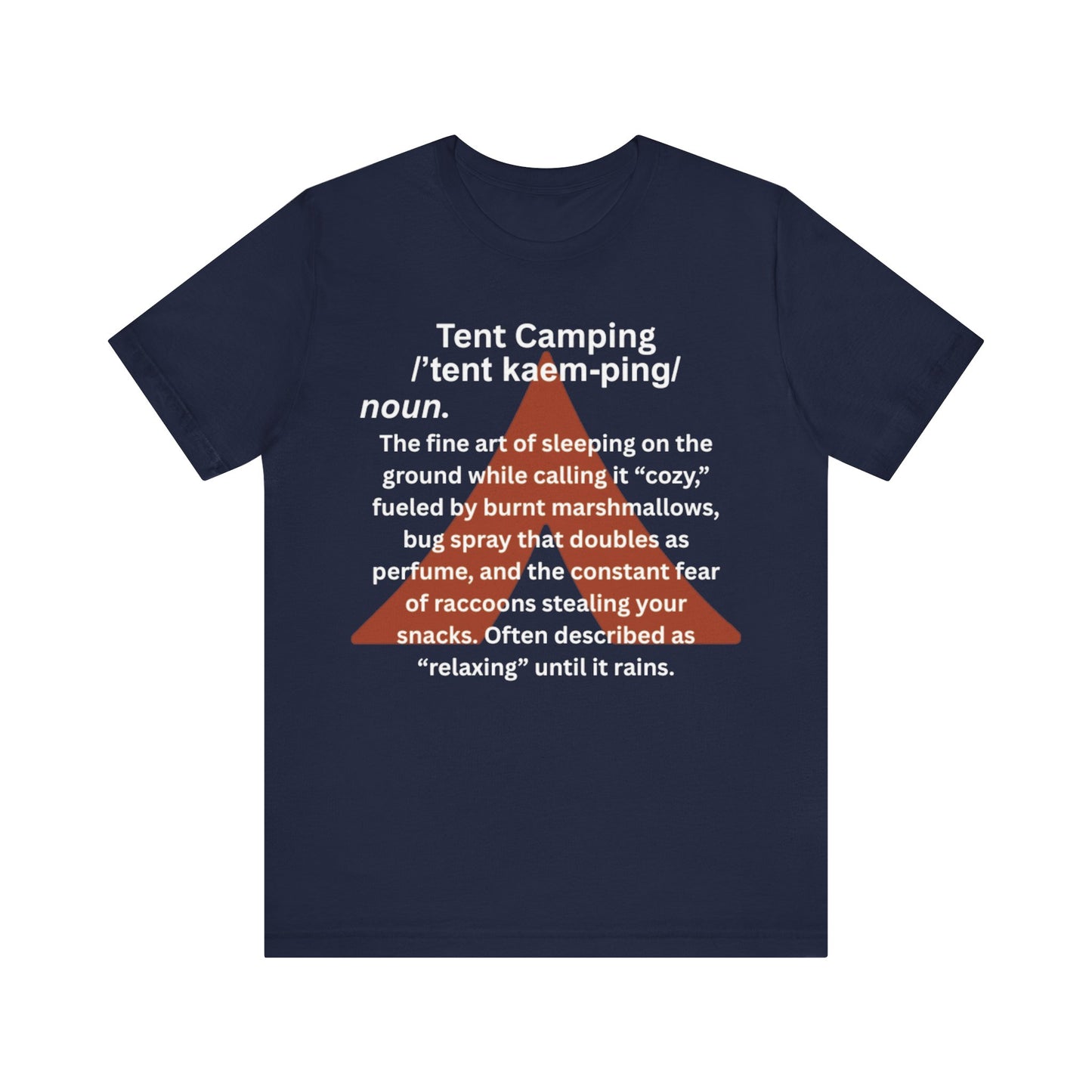Tent Society Tent Camping definition Unisex TShirt