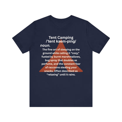Tent Society Tent Camping definition Unisex TShirt