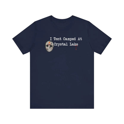 Tent Society I Tent Camped At Crystal Lake Unisex TShirt Printify