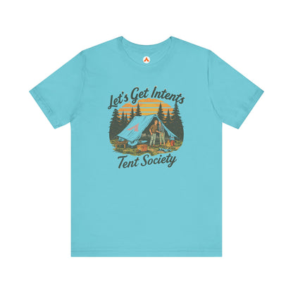 Tent Society Let's Get Intents Camp Life  T Shirt