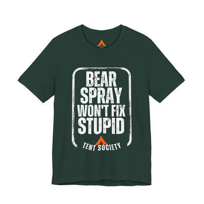 Bear Spray Won't Fix Stupid T-Shirt