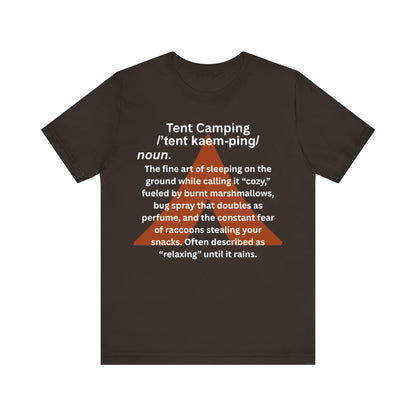 Tent Society Tent Camping definition Unisex TShirt