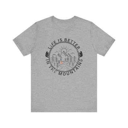 Tent Society Life is Better in the Mountains Unisex TShirt Printify